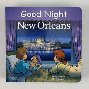 Good Night New Orleans Book by Adam Gamble and Mark Jasper